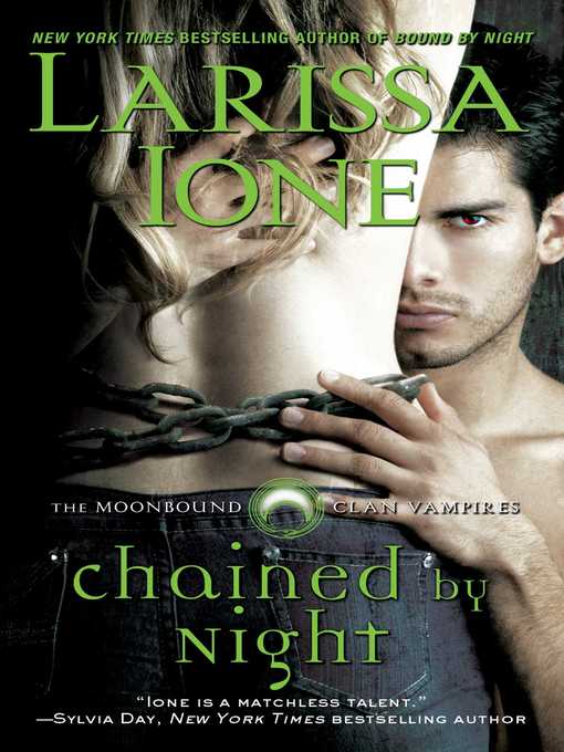 Title details for Chained by Night by Larissa Ione - Available